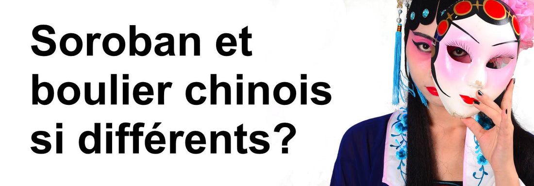 Différence Boulier Chinois et Soroban Japonais